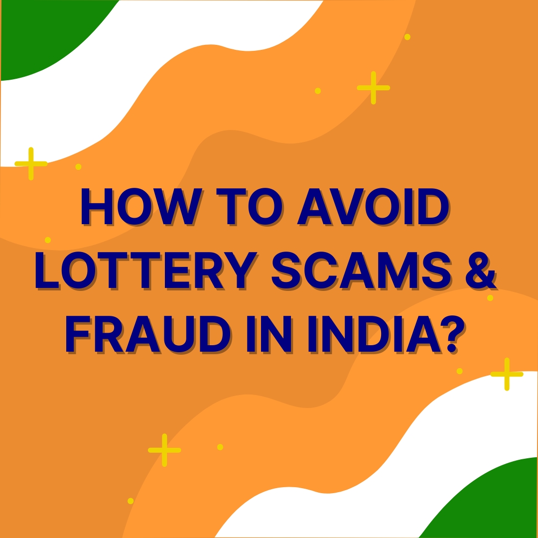 How to Avoid Lottery Scams & Fraud in India