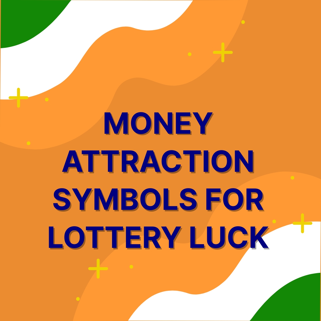 Money Attraction Symbols for Lottery Luck
